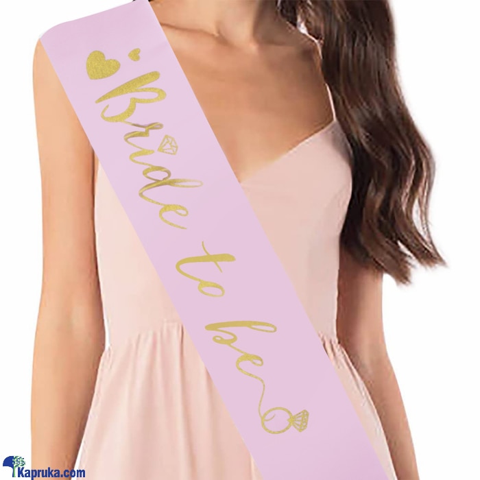 Bride To Be' Hen Party Sash Bachelorette Party Supplies (bride To Be Pink & Gol) Online at Kapruka | Product# partyP00177