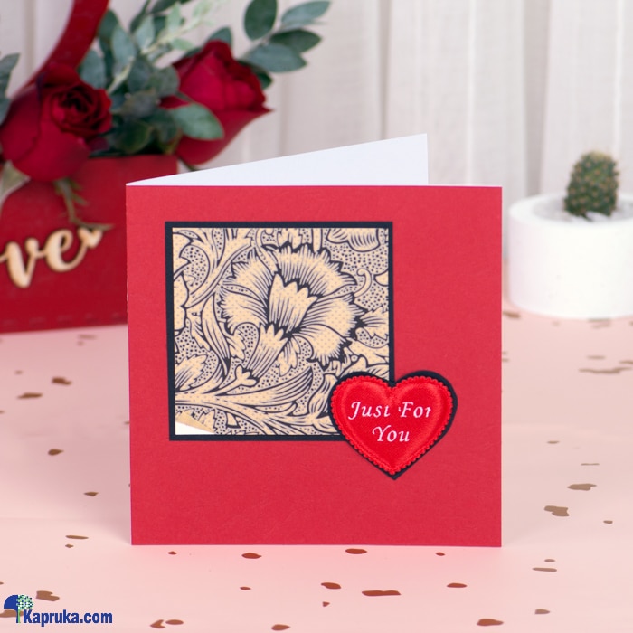 Just For You' Hand Made Greeting Card For Anniversary, Valantines, Birthday Online at Kapruka | Product# greeting00Z2040