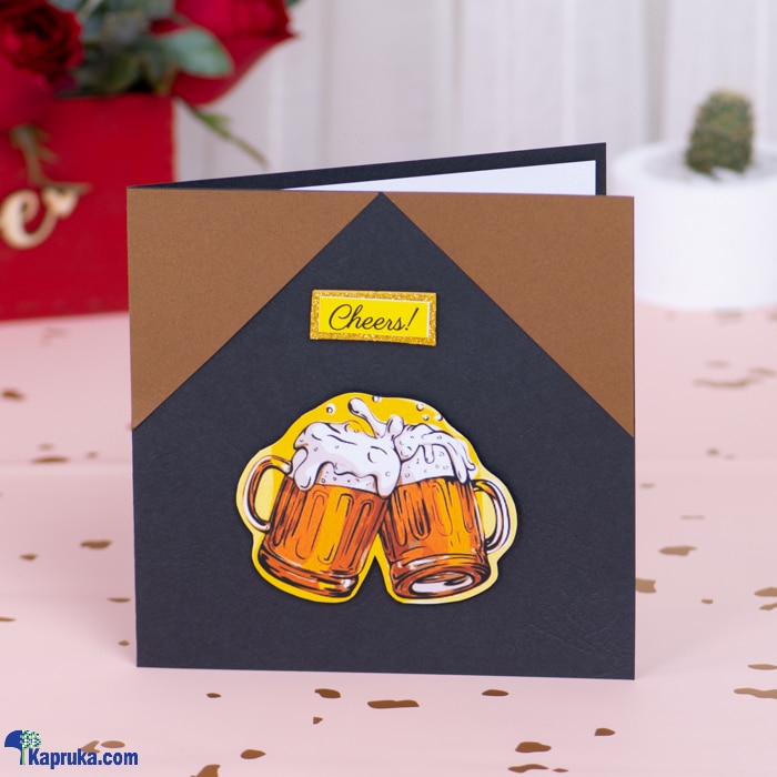 Cheers!' Hand Made Greeting Card For Any Occasion Online at Kapruka | Product# greeting00Z2059