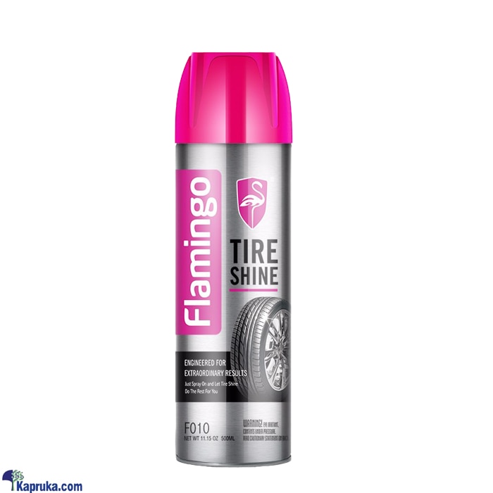 Flamingo Tire Shine 500 ML - CM- CD- 010 Online at Kapruka | Product# automobile00488