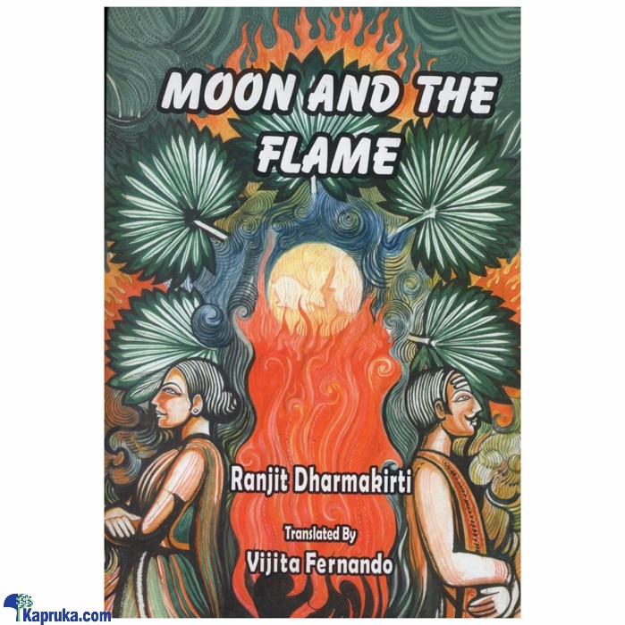 Moon And The Flame (godage) Online at Kapruka | Product# book00659