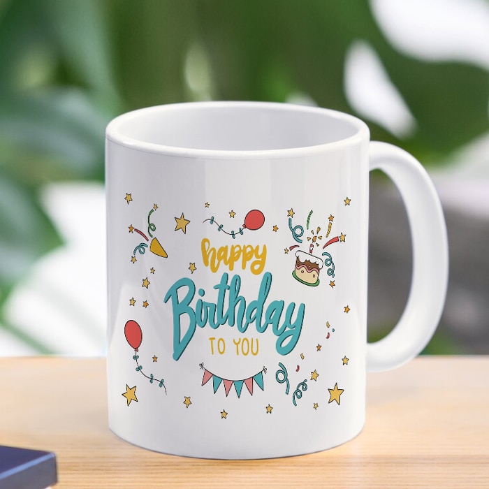 Happy Birthday To You Mug - 11 Oz Online at Kapruka | Product# household00699