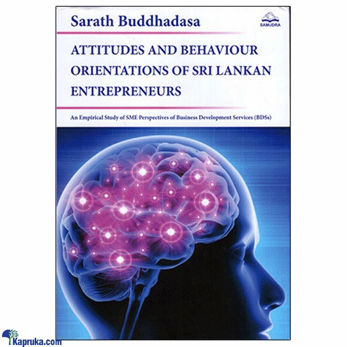 ATTITUDE AND BEHAVIOUR ORIENTATIONS OF SRI LANKAN ENTREPRENEURS (samudra) Online at Kapruka | Product# book001014