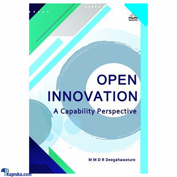 OPEN INNOVATION A CAPABILITY PERSPECTIVE (samudra) Online at Kapruka | Product# book001008