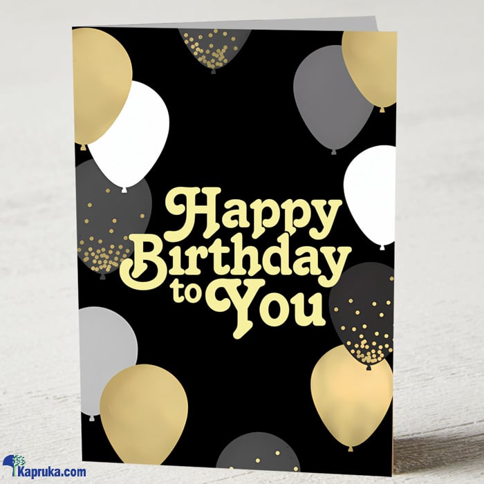 Happy Birthday To You Greeting Card Online at Kapruka | Product# greeting00Z2175