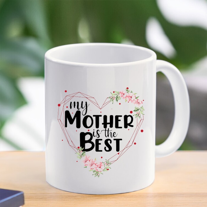 My Mother Is The Best Mug 11 Oz Online at Kapruka | Product# household00928