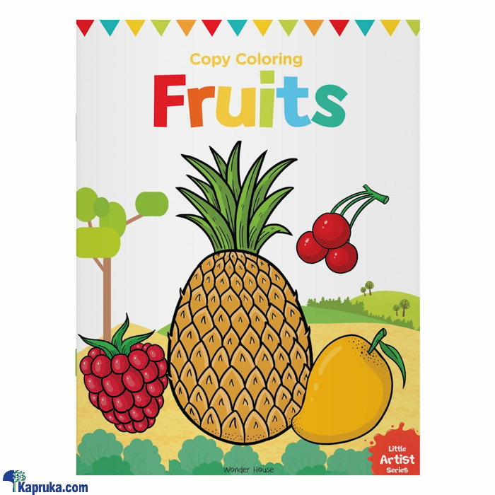 Copy Coloring Fruits - Little Artisit Series (samayawardhana) Online at Kapruka | Product# book001113