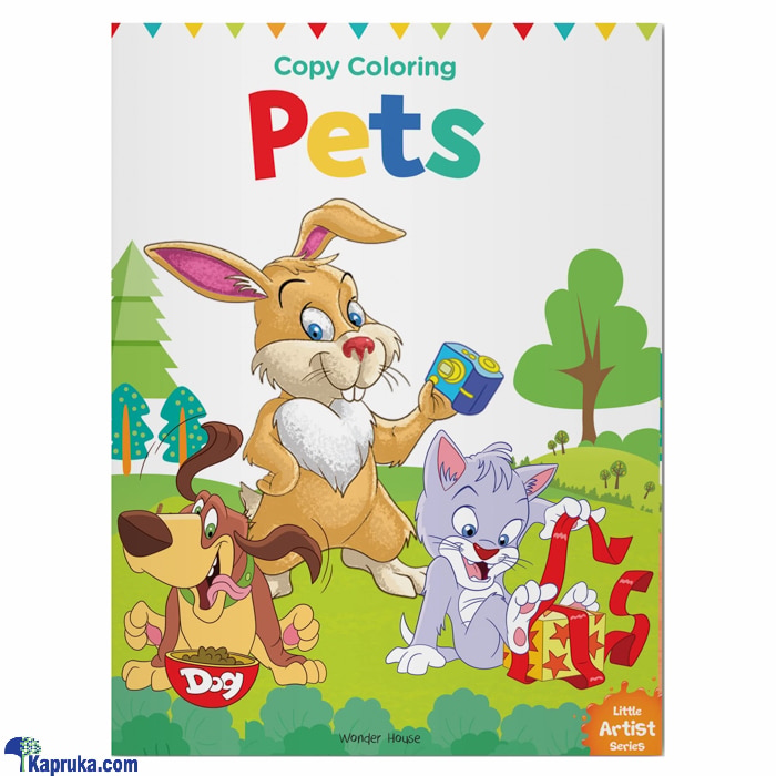 Copy Coloring Pets - Little Artisit Series (samayawardhana) Online at Kapruka | Product# book001102