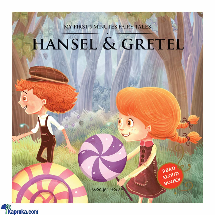 MY FIRST 5 MINUTES FAIRY TALES HANSEL And GRETEL: TRADITIONAL FAIRY TALES FOR CHILDREN (STR) Online at Kapruka | Product# book001097