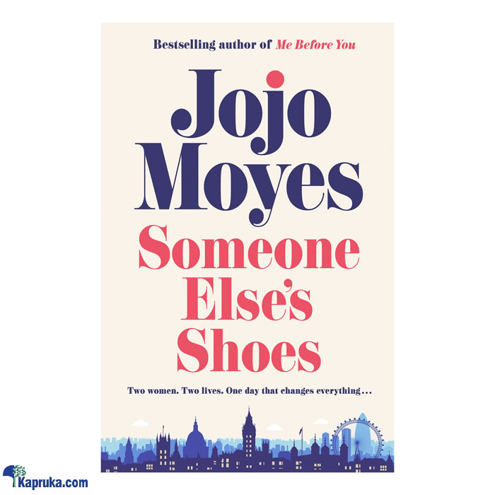 Jojo Moyes - Someone Elses Shoes (samayawardhana) Online at Kapruka | Product# book001180