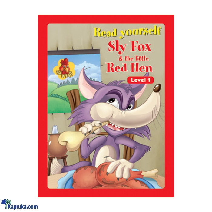 Read Yourself Sly Fox And The Little Red Hen (level 1) - Samayawardhana Online at Kapruka | Product# book001181
