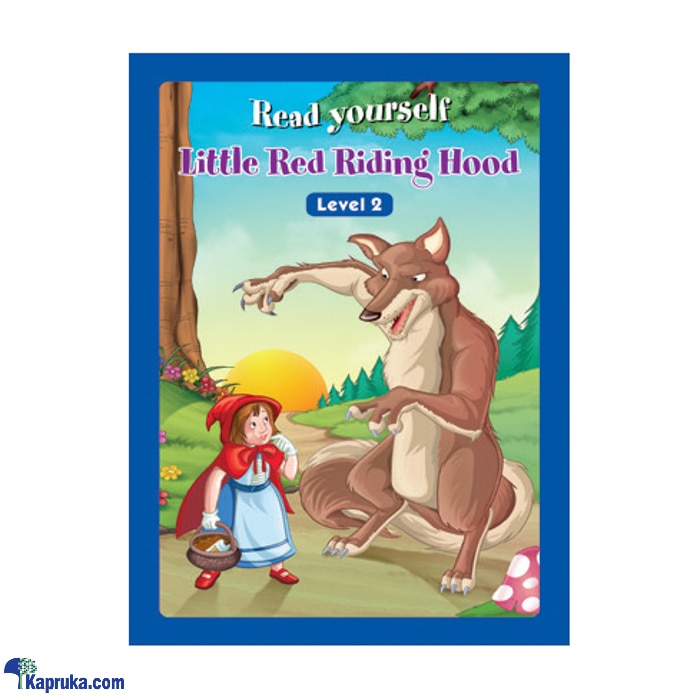 Read Yourself Little Red Riding Hood (level 2) - Samayawardhana Online at Kapruka | Product# book001179