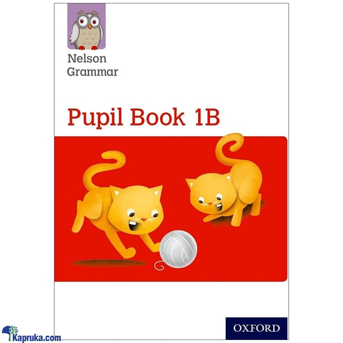 Nelson Grammar Pupil Book 1B - 9781408523889 (BS) Online at Kapruka | Product# book001278