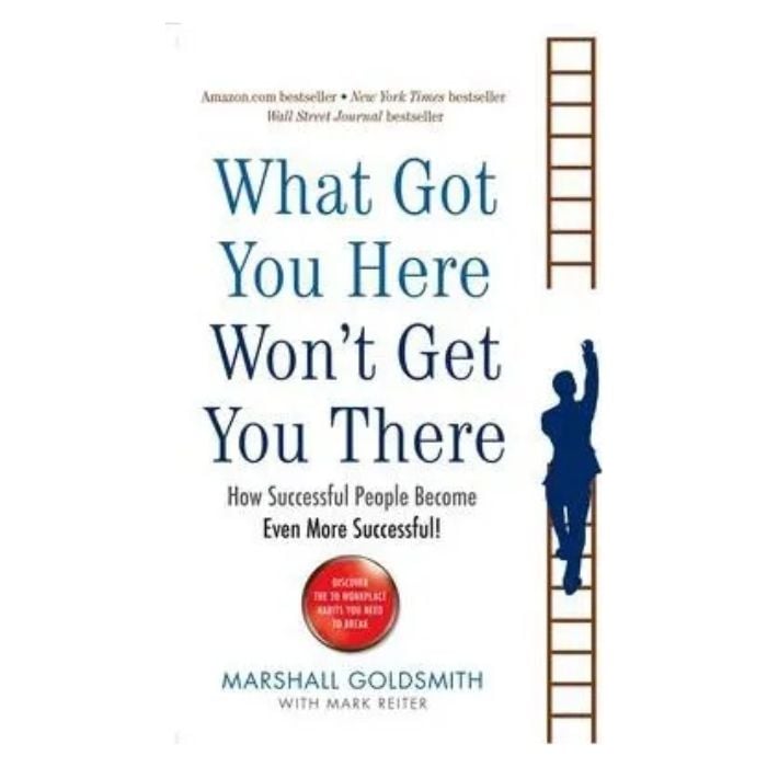 What Got You Here Won't Get You There (BS) Online at Kapruka | Product# book001383