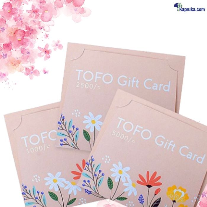TOFO Gift Voucher 2500 Online at Kapruka | Product# giftV00Z227_TC2